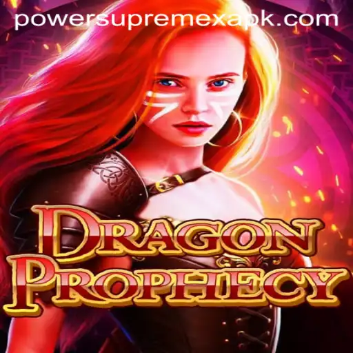 DragonProphecy: Unleashing PowerSupremeX in Your Epic Adventure
